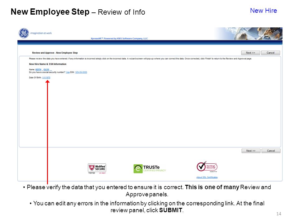 14 New Employee Step – Review of Info Please verify the data that you entered to ensure it is correct.