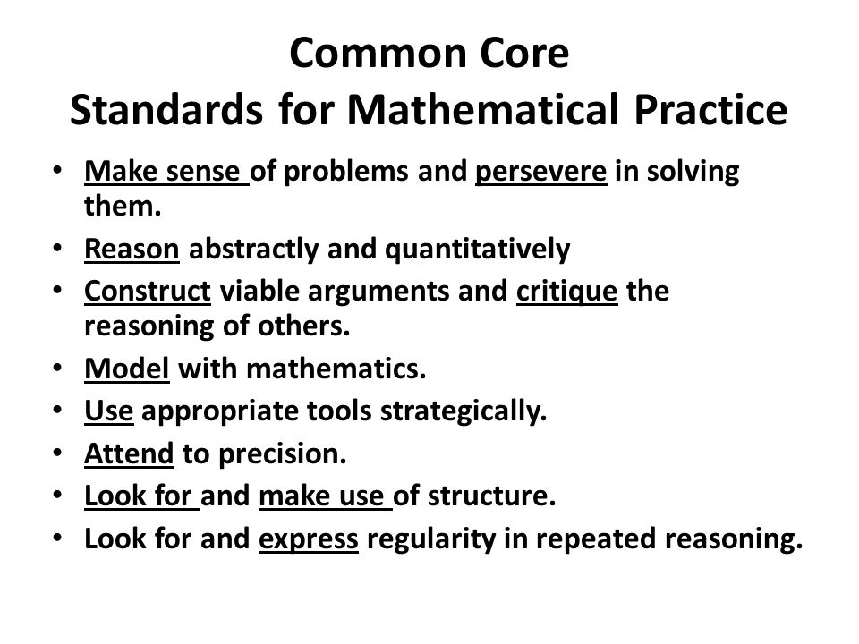 Common Core Standards for Mathematical Practice Make sense of problems and persevere in solving them.
