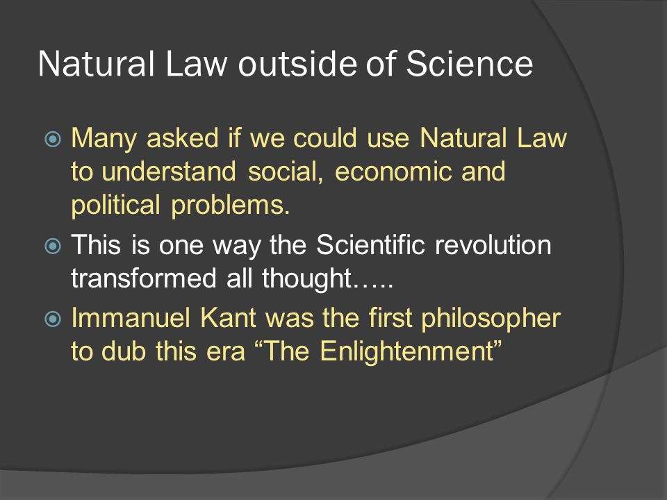 Natural Law outside of Science  Many asked if we could use Natural Law to understand social, economic and political problems.