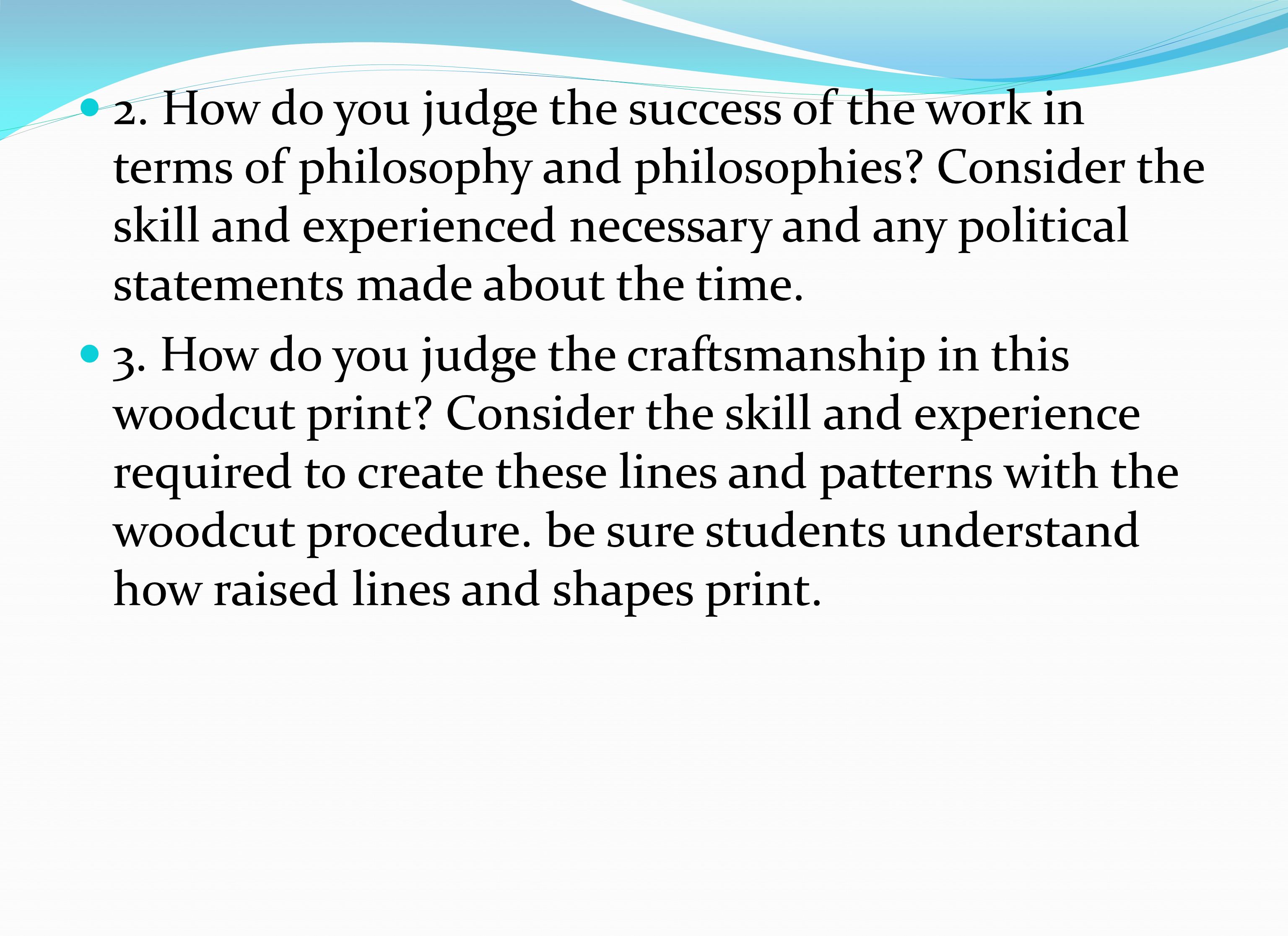 2. How do you judge the success of the work in terms of philosophy and philosophies.