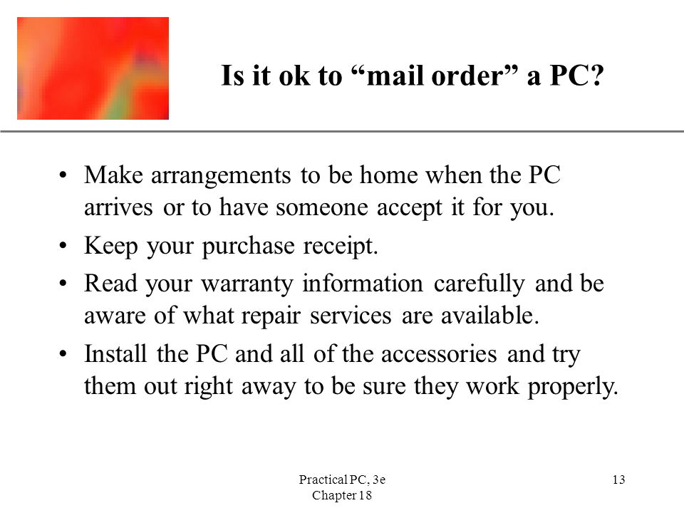 XP Practical PC, 3e Chapter Is it ok to mail order a PC.