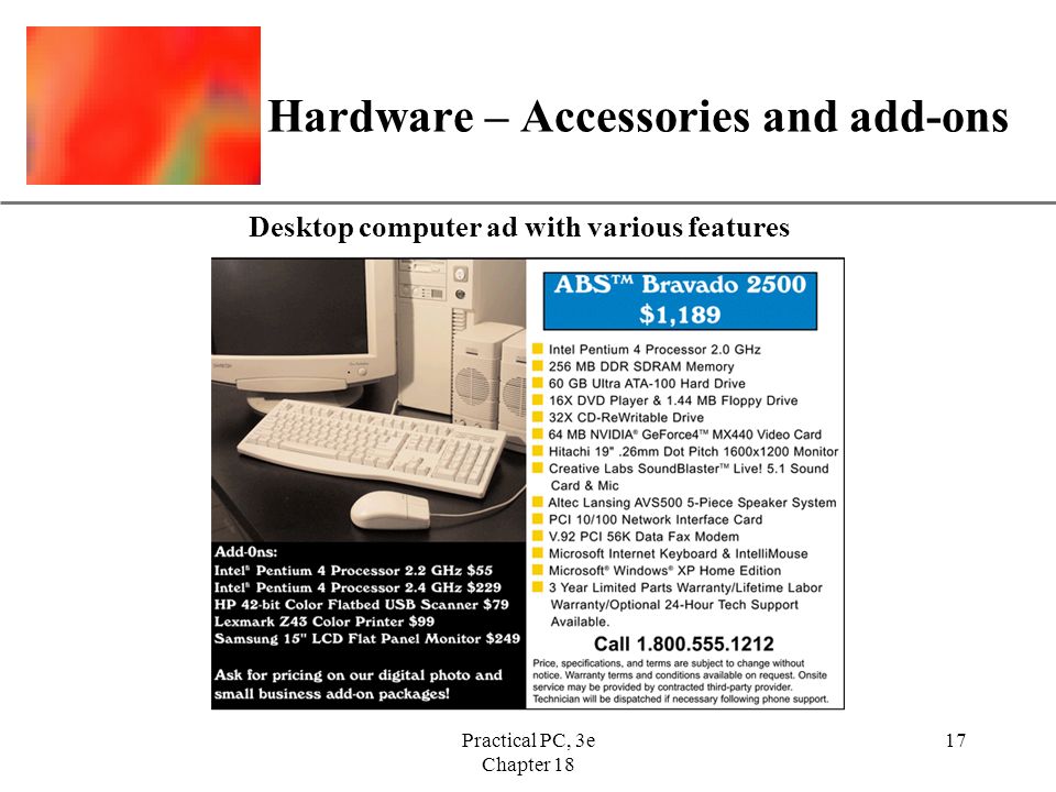 XP Practical PC, 3e Chapter Hardware – Accessories and add-ons Desktop computer ad with various features
