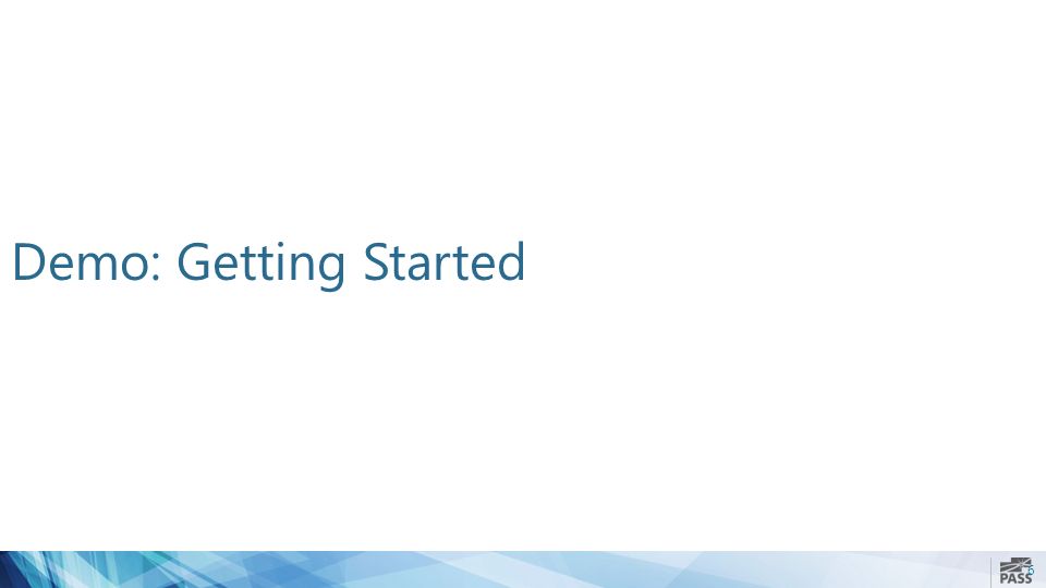 Demo: Getting Started 6