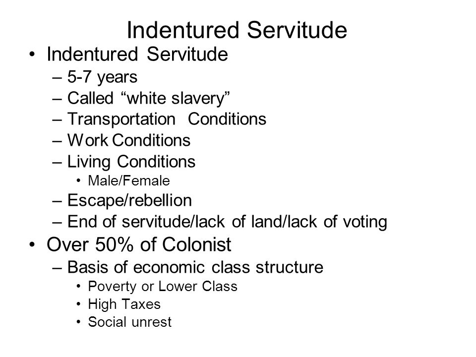 from indentured servitude to slavery essay Open document below is an essay on indentured servitude and slavery from anti essays, your source for research papers, essays, and term paper examples. from indentured servitude to slavery essay Open document below is an essay on indentured servitude and slavery from anti essays, your source for research papers, essays, and term paper examples.