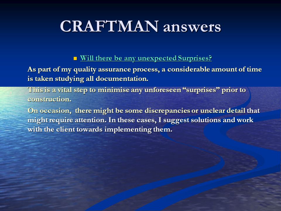 CRAFTMAN answers Does my builder use quality materials.