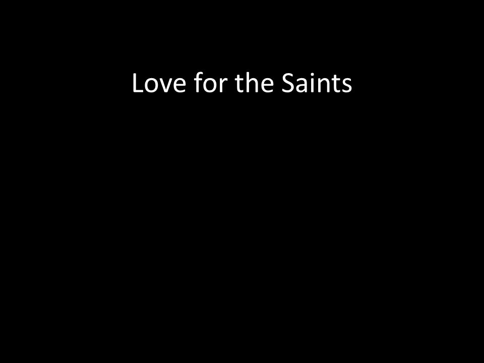 Love for the Saints