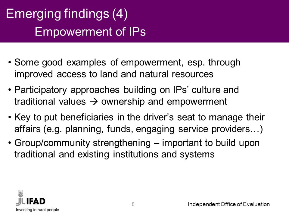 Independent Office of Evaluation Some good examples of empowerment, esp.