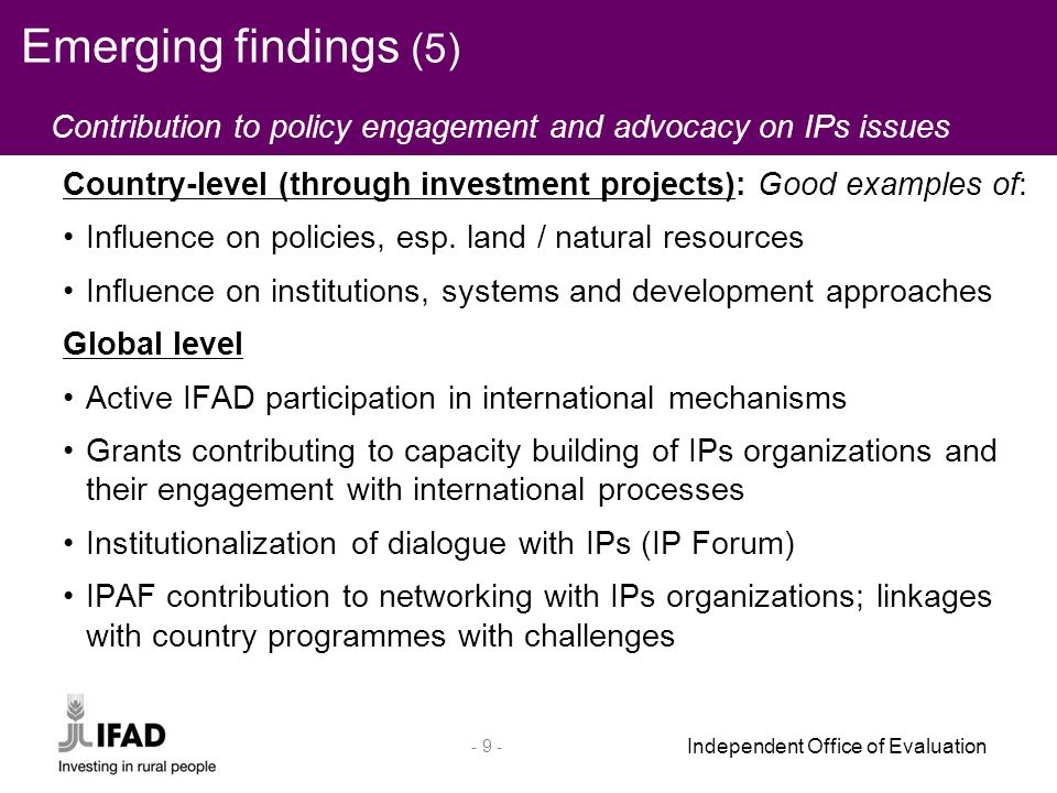 Independent Office of Evaluation Country-level (through investment projects): Good examples of: Influence on policies, esp.