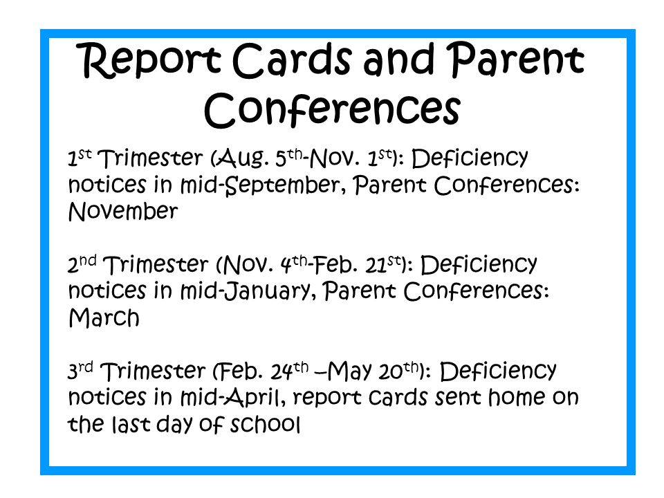 Report Cards and Parent Conferences 1 st Trimester (Aug.