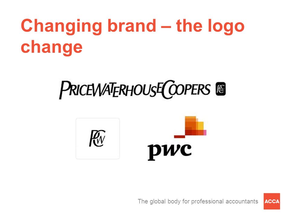 The global body for professional accountants Changing brand – the logo change