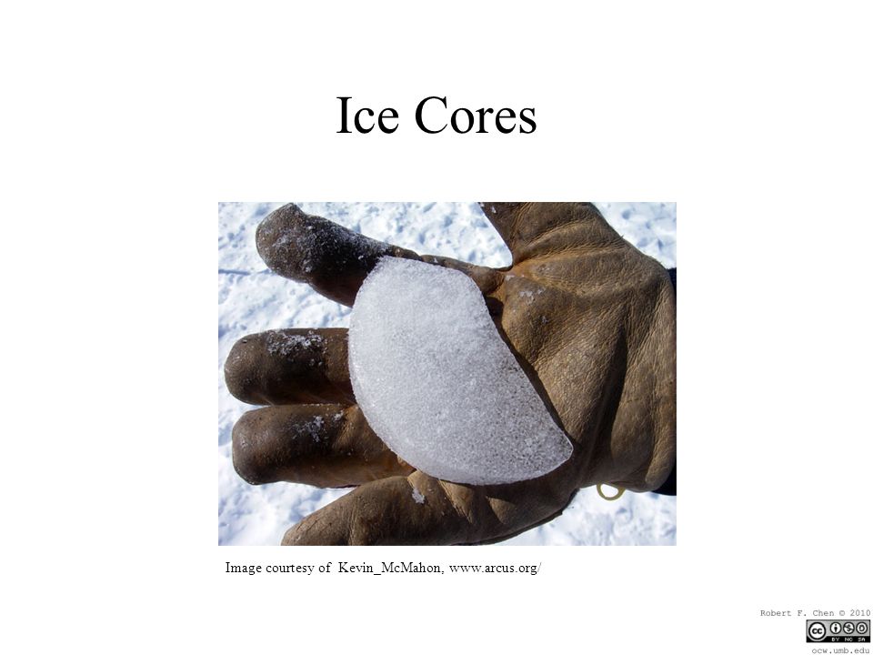 Ice Cores Image courtesy of Kevin_McMahon,