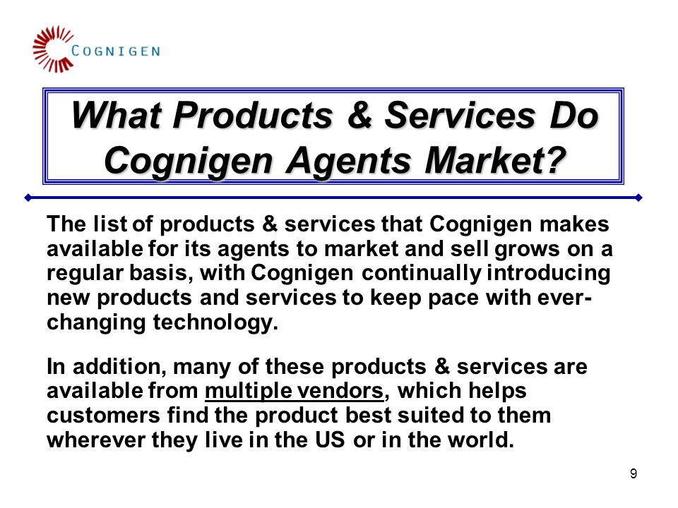 9 What Products & Services Do Cognigen Agents Market.