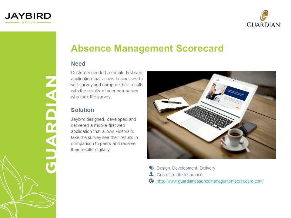 Absence Management Scorecard Need Customer needed a mobile-first web application that allows businesses to self-survey and compare their results with the results of peer companies who took the survey.