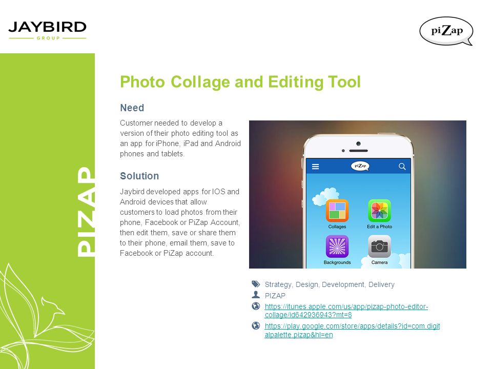 Photo Collage and Editing Tool Need Customer needed to develop a version of their photo editing tool as an app for iPhone, iPad and Android phones and tablets.