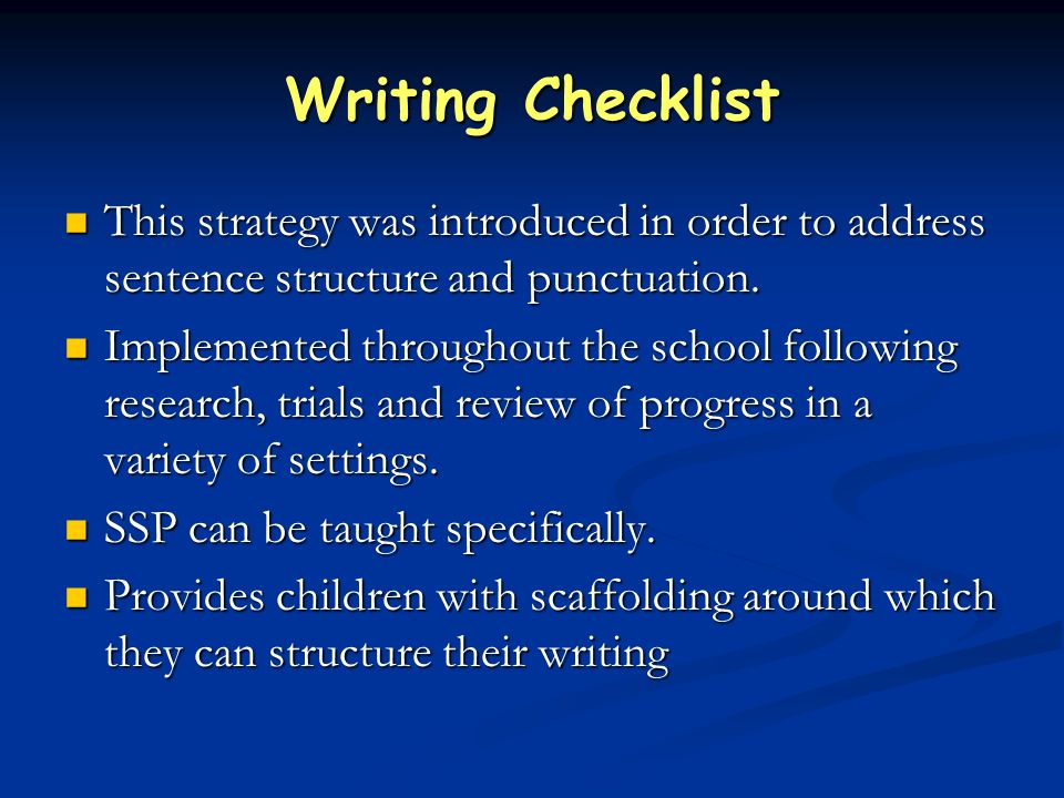 Writing Checklist This strategy was introduced in order to address sentence structure and punctuation.
