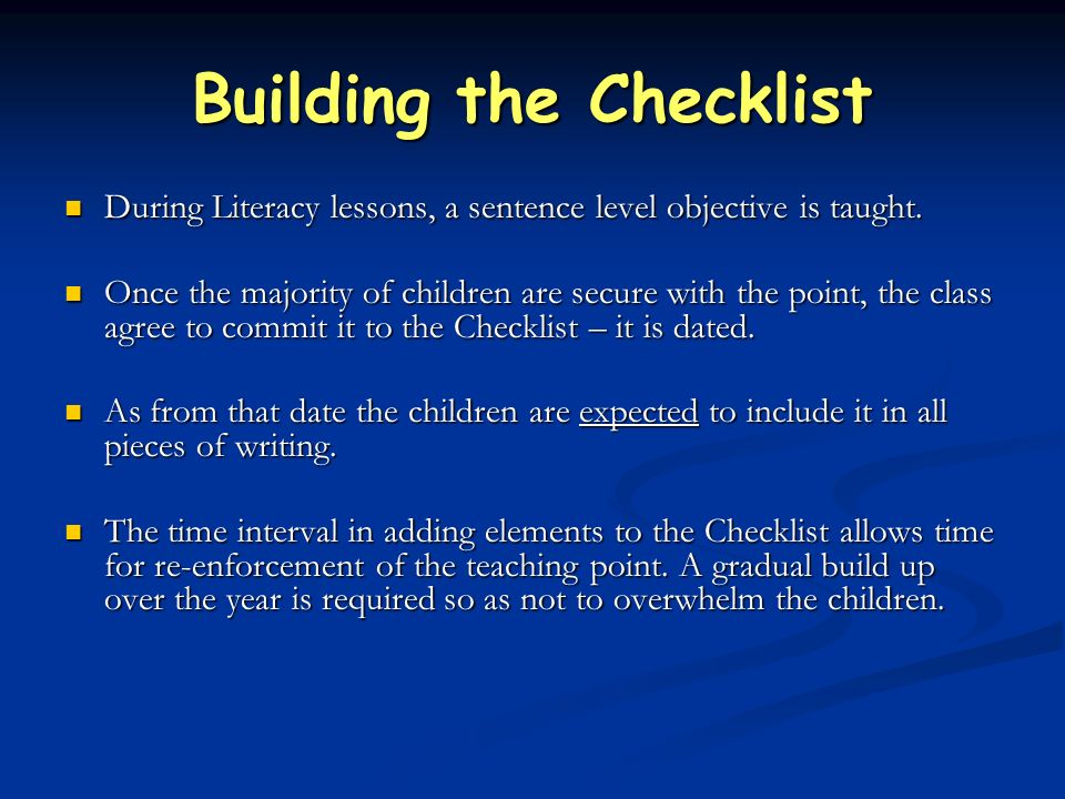 Building the Checklist During Literacy lessons, a sentence level objective is taught.
