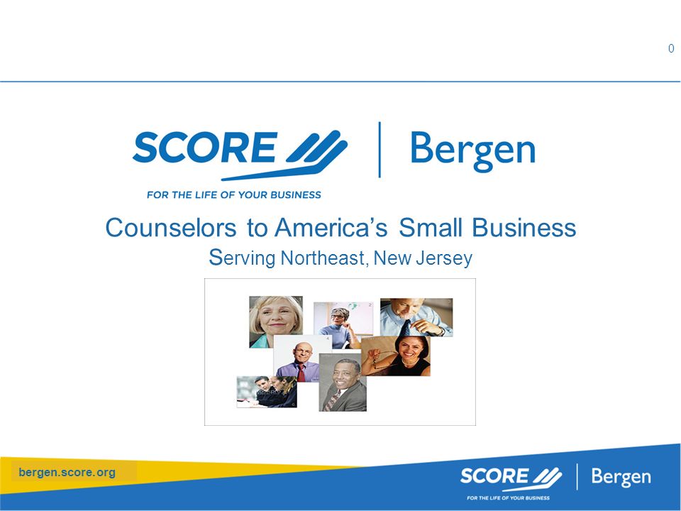 bergen.score.org Counselors to America’s Small Business S erving Northeast, New Jersey 0