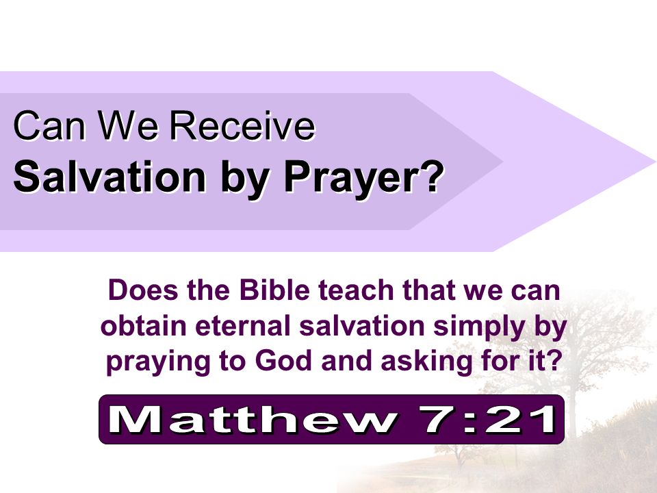 Can We Receive Salvation by Prayer.