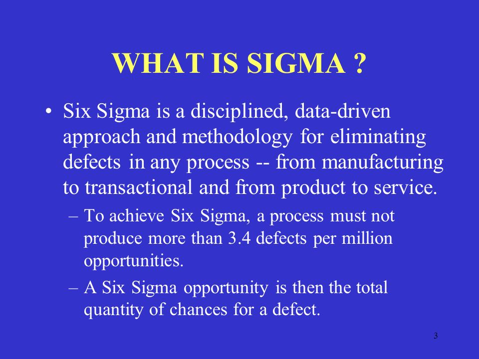 3 WHAT IS SIGMA .