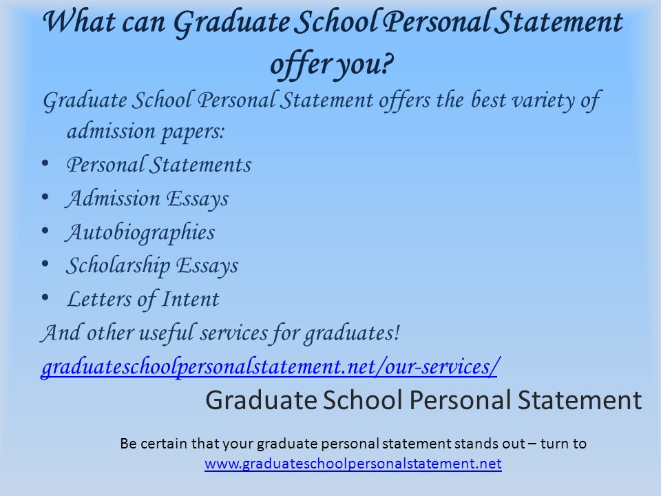 What can Graduate School Personal Statement offer you.