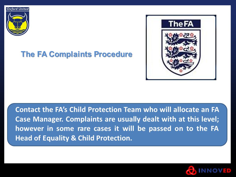 Contact the FA’s Child Protection Team who will allocate an FA Case Manager.