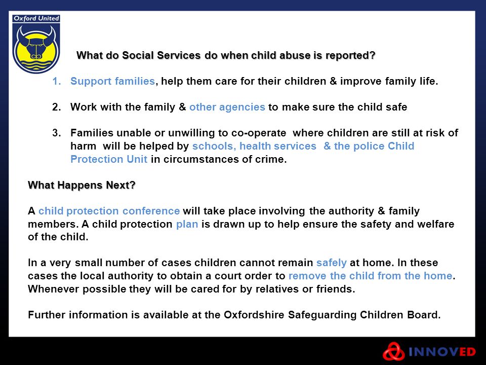 What do Social Services do when child abuse is reported.