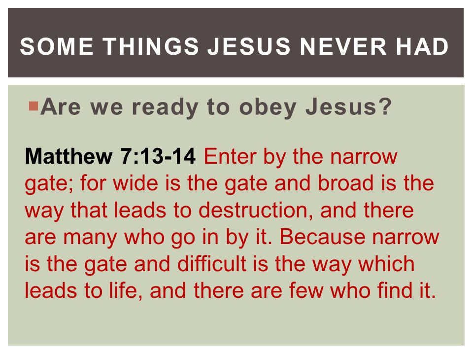  Are we ready to obey Jesus.