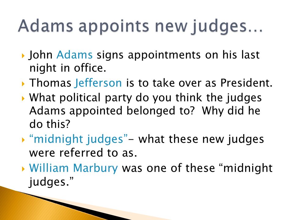  John Adams signs appointments on his last night in office.