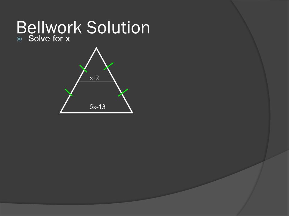 Bellwork Solution  Solve for x x-2 5x-13