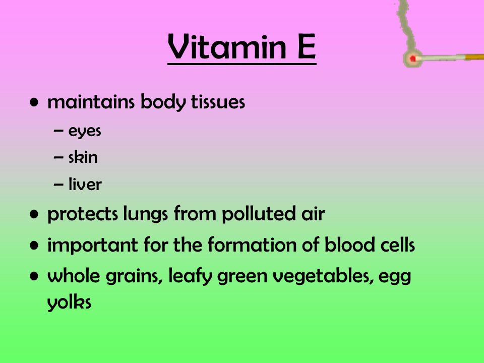Vitamin C keeps body tissues in good shape –gums –muscles helps cuts or wounds heal & resists infection citrus fruits needed for strong bones forms strong teeth helps absorbs calcium milk, fish, egg yolks, and liver etc.