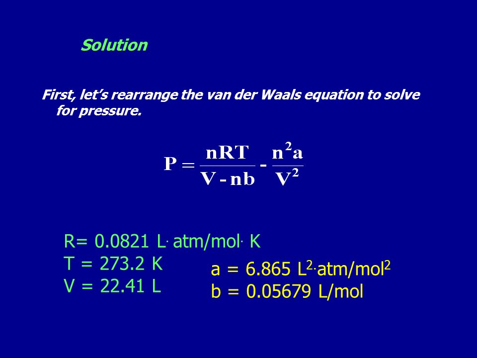 Dr Salwa Al H Lecture 7 Deviations From Ideality Van Der Waals Solution First Let S Rearrange The Van Der Waals Equation To Solve For Pressure