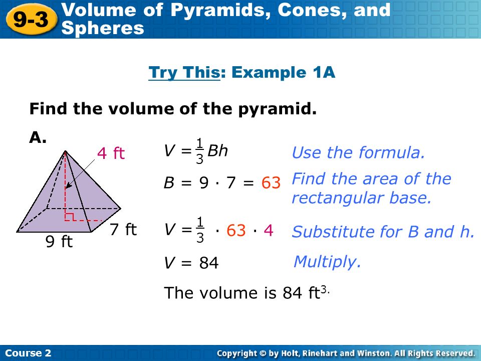 Find the volume of the pyramid. Try This: Example 1A A.