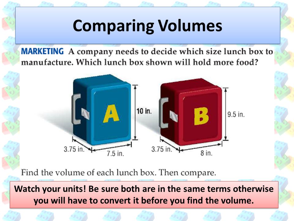 Comparing Volumes Watch your units.