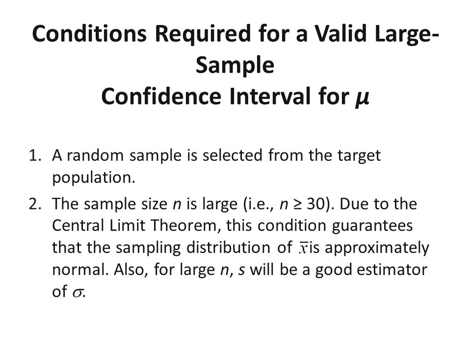conditions required for a valid large sample confidence interval large sample size