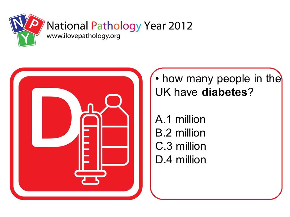 how many people in the UK have diabetes A.1 million B.2 million C.3 million D.4 million
