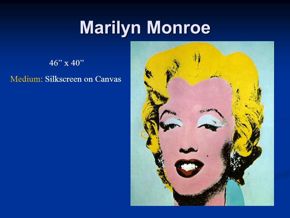 Marilyn Monroe 46 x 40 Medium: Silkscreen on Canvas