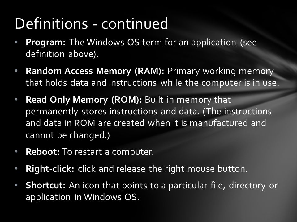 Program: The Windows OS term for an application (see definition above).