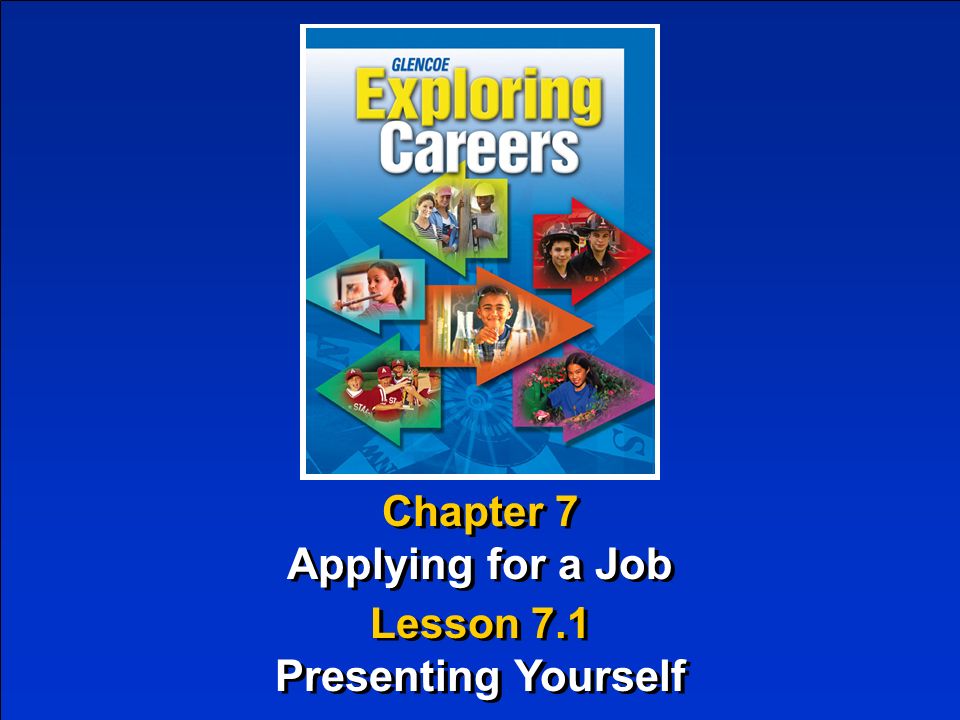 Chapter 7 Applying for a Job Chapter 7 Applying for a Job Lesson 7.1 Presenting Yourself Lesson 7.1 Presenting Yourself