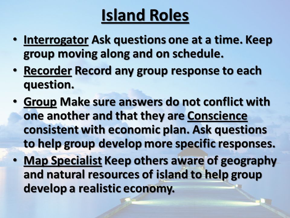 Island Roles Interrogator Ask questions one at a time.