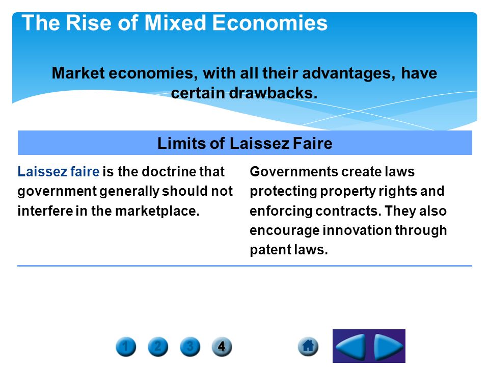 The Rise of Mixed Economies Market economies, with all their advantages, have certain drawbacks.