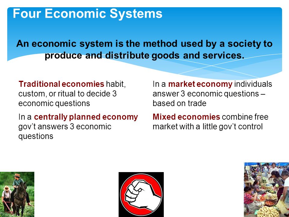 An economic system is the method used by a society to produce and distribute goods and services.