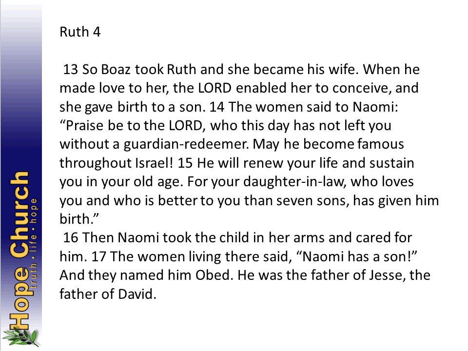 Ruth 4 13 So Boaz took Ruth and she became his wife.