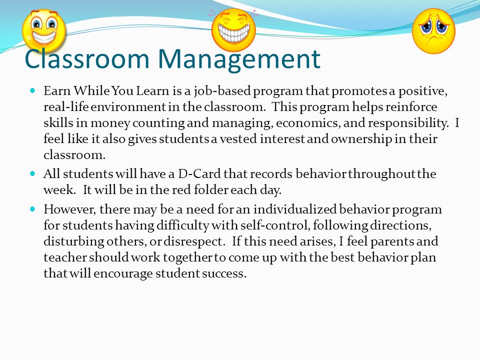 Classroom Management Earn While You Learn is a job-based program that promotes a positive, real-life environment in the classroom.