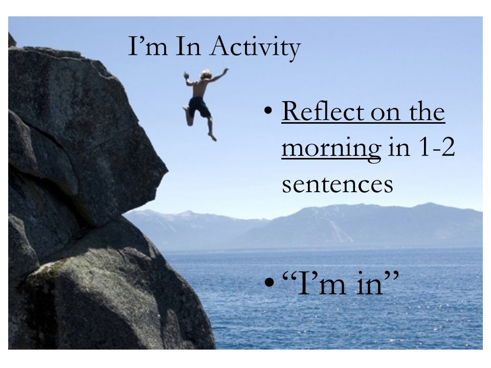 I’m In Activity Reflect on the morning in 1-2 sentences I’m in