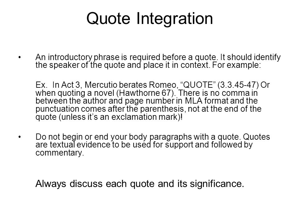 Quote Integration An introductory phrase is required before a quote.