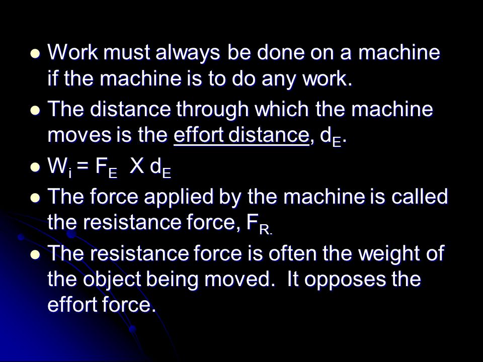 Machines A machine is a device to make work easier.