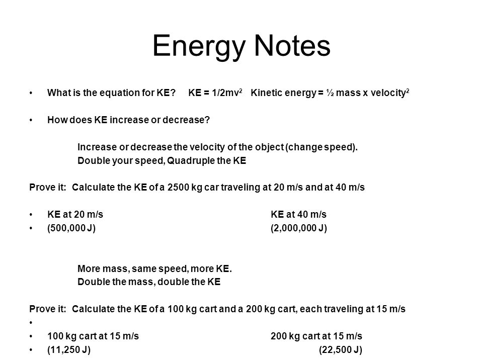 Energy Can Change From One Form To Another Without A Net Loss Or Energy Notes What Is The Equation For Ke