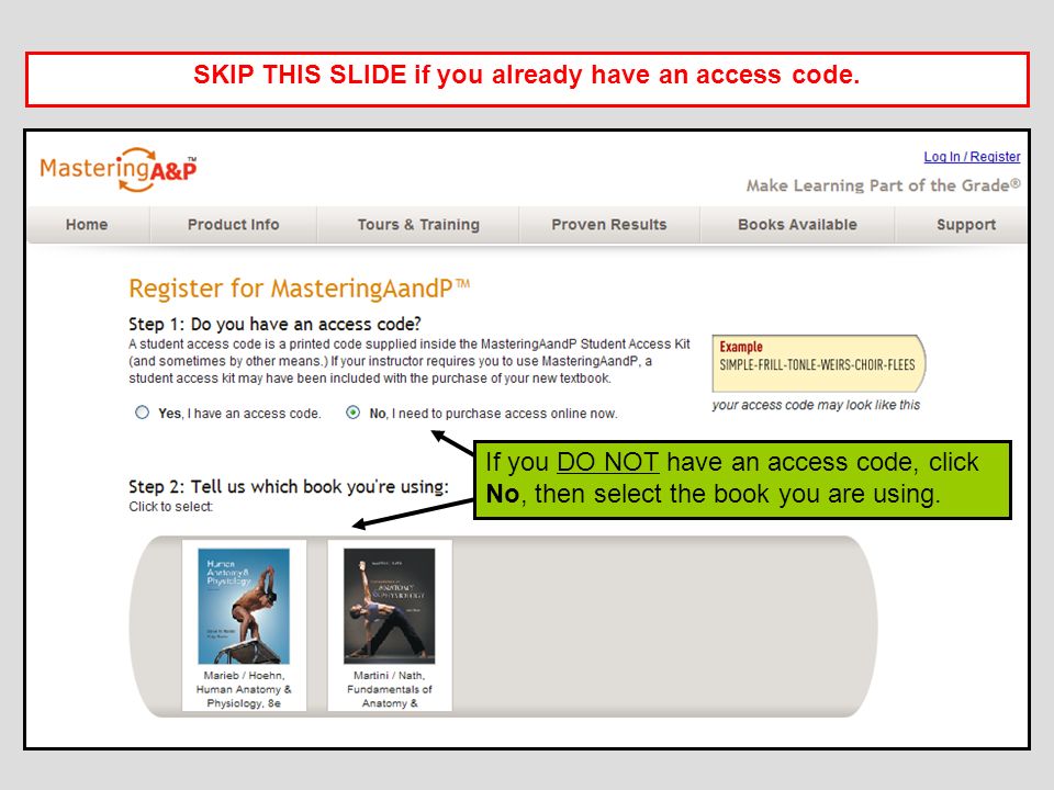 SKIP THIS SLIDE if you already have an access code.