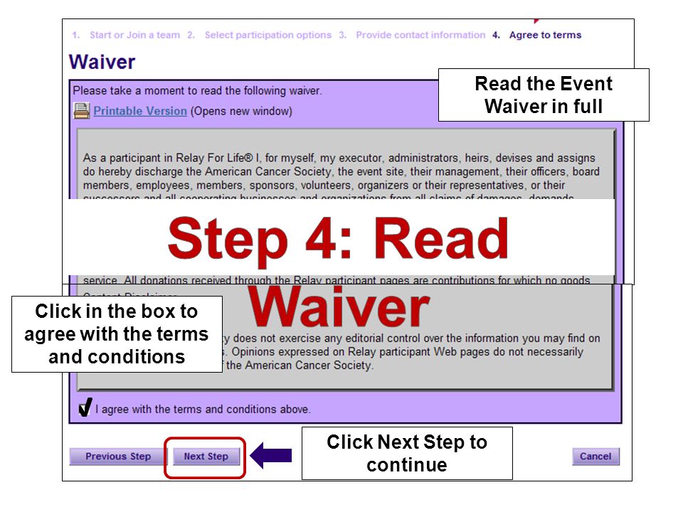Click in the box to agree with the terms and conditions Read the Event Waiver in full Click Next Step to continue