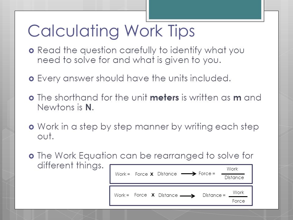 Work What Do You Think Of When Probably Calculating Work Tips Read The Question Carefully To Identify What You Need Solve For